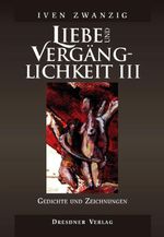 Liebe und Vergänglichkeit 3 Cover des Buches Liebe und Vergänglichkeit 3 (ISBN: 9783912057041)