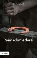 Reimschmiederei Cover des Buches Reimschmiederei (ISBN: 9783912106008)