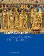 Der Schrein der Heiligen Drei Könige Cover des Buches Der Schrein der Heiligen Drei Könige (ISBN: 9783922442530)