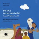 Die Wut der kleinen Wolke (Arabisch-Deutsch) Cover des Buches Die Wut der kleinen Wolke (Arabisch-Deutsch) (ISBN: 9783922825777)