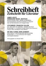 SCHREIBHEFT 102: James Joyce: Finnegans Wake, Deutsch - Besichtigung eines "Werks im Werden" / Steckbrief: François Villon - Die "Ballades en Jargon", anders-deutsch / Die Welt ohne John Ashbery - Ron Padgett unter Malen und Schriftstellern Cover des Buches SCHREIBHEFT 102: James Joyce: Finnegans Wake, Deutsch - Besichtigung eines "Werks im Werden" / Steckbrief: François Villon - Die "Ballades en Jargon", anders-deutsch / Die Welt ohne John Ashbery - Ron Padgett unter Malen und Schriftstellern (ISBN: 9783924071592)