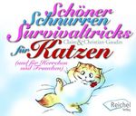 Schöner Schnurren. Survivaltricks von Katzen für Herrchen und Frauchen Cover des Buches Schöner Schnurren. Survivaltricks von Katzen für Herrchen und Frauchen (ISBN: 9783926388940)
