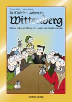 Zu Tisch bei Luthers in Wittenberg Cover des Buches Zu Tisch bei Luthers in Wittenberg (ISBN: 9783926560841)