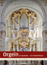 Orgeln in Sachsen Cover des Buches Orgeln in Sachsen (ISBN: 9783930550890)