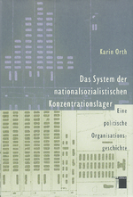 Das System der nationalsozialistischen Konzentrationslager Cover des Buches Das System der nationalsozialistischen Konzentrationslager (ISBN: 9783930908523)