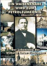 Ein Waisenknabe wird zum Petroleumkönig Cover des Buches Ein Waisenknabe wird zum Petroleumkönig (ISBN: 9783932053085)