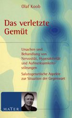Das verletzte Gemüt Cover des Buches Das verletzte Gemüt (ISBN: 9783932386428)