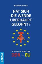 Hat sich die Wende überhaupt gelohnt? Cover des Buches Hat sich die Wende überhaupt gelohnt? (ISBN: 9783932927874)