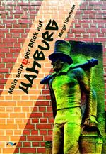 Mein schräger Blick auf Hamburg Cover des Buches Mein schräger Blick auf Hamburg (ISBN: 9783933011329)