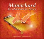 Der KlangSchamane: Monochord für schamanisches Reisen Cover des Buches Der KlangSchamane: Monochord für schamanisches Reisen (ISBN: 9783933825544)
