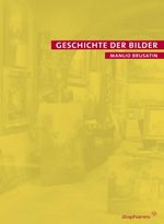 Geschichte der Bilder Cover des Buches Geschichte der Bilder (ISBN: 9783935300193)