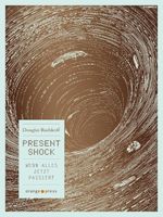 Present Shock Cover des Buches Present Shock (ISBN: 9783936086720)
