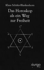 Das Horoskop als ein Weg zur Freiheit Cover des Buches Das Horoskop als ein Weg zur Freiheit (ISBN: 9783936821000)