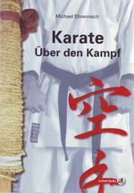 Karate - Über den Kampf Cover des Buches Karate - Über den Kampf (ISBN: 9783937745268)