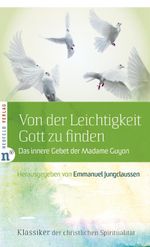 Von der Leichtigkeit, Gott zu finden Cover des Buches Von der Leichtigkeit, Gott zu finden (ISBN: 9783937896847)