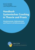 Handbuch Systemisches Coaching in Theorie und Praxis Cover des Buches Handbuch Systemisches Coaching in Theorie und Praxis (ISBN: 9783938453865)