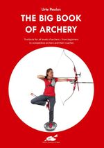 The Big Book of Archery Cover des Buches The Big Book of Archery (ISBN: 9783938921890)