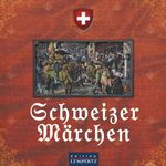 Schweizer Märchen Cover des Buches Schweizer Märchen (ISBN: 9783939284857)