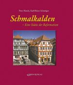 Schmalkalden - Eine Stätte der Reformation Cover des Buches Schmalkalden - Eine Stätte der Reformation (ISBN: 9783939399001)