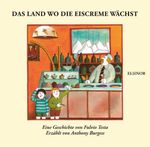 Das Land wo die Eiscreme wächst Cover des Buches Das Land wo die Eiscreme wächst (ISBN: 9783939483915)