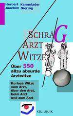 Schräg-Arzt-Witze Cover des Buches Schräg-Arzt-Witze (ISBN: 9783939832188)