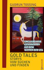 Gold Tales – Storys vom Suchen & Finden Cover des Buches Gold Tales – Storys vom Suchen & Finden (ISBN: 9783939832560)