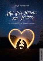 Mit dem Herzen zur Krippe Cover des Buches Mit dem Herzen zur Krippe (ISBN: 9783940212856)
