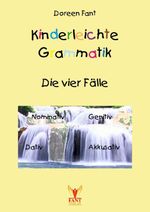 Kinderleichte Grammatik: Die vier Fälle Cover des Buches Kinderleichte Grammatik: Die vier Fälle (ISBN: 9783940568441)