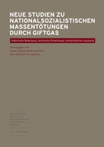 Neue Studien zu nationalsozialistischen Massentötungen durch Giftgas Cover des Buches Neue Studien zu nationalsozialistischen Massentötungen durch Giftgas (ISBN: 9783940938992)