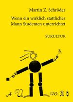Wenn ein wirklich stattlicher Mann Studenten unterrichtet Cover des Buches Wenn ein wirklich stattlicher Mann Studenten unterrichtet (ISBN: 9783941592087)