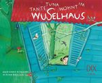 Tante Tuna wohnt im Wuselhaus Cover des Buches Tante Tuna wohnt im Wuselhaus (ISBN: 9783941651449)