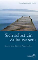 Sich selbst ein Zuhause sein Cover des Buches Sich selbst ein Zuhause sein (ISBN: 9783942006941)