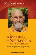 Wo Abschied und Neubeginn sich berühren Cover des Buches Wo Abschied und Neubeginn sich berühren (ISBN: 9783942085915)