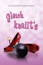 Gleich knallt’s Cover des Buches Gleich knallt’s (ISBN: 9783942672184)