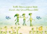 Rolli Rennwagens Reise durch das Schnittlauchfeld Cover des Buches Rolli Rennwagens Reise durch das Schnittlauchfeld (ISBN: 9783942770675)