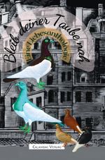 Bleib deiner Taube nah Cover des Buches Bleib deiner Taube nah (ISBN: 9783943117271)