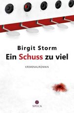 Ein Schuss zu viel Cover des Buches Ein Schuss zu viel (ISBN: 9783943168860)