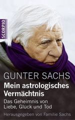 Mein astrologisches Vermächtnis Cover des Buches Mein astrologisches Vermächtnis (ISBN: 9783943416855)