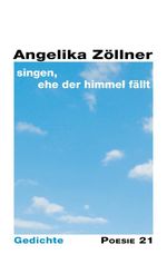 singen, ehe der Himmel fällt Cover des Buches singen, ehe der Himmel fällt (ISBN: 9783943599510)