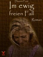 Im ewig freien Fall Cover des Buches Im ewig freien Fall (ISBN: 9783943710007)