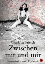 Zwischen mir und mir Cover des Buches Zwischen mir und mir (ISBN: 9783943876628)