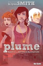Plume, Band 1: ... wie eine Rauchwolke Cover des Buches Plume, Band 1: ... wie eine Rauchwolke (ISBN: 9783944077314)