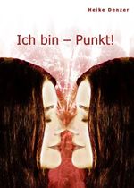 Ich bin - Punkt! Cover des Buches Ich bin - Punkt! (ISBN: 9783944163901)