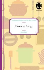Essen ist fertig! Plaudergeschichten für Senioren Cover des Buches Essen ist fertig! Plaudergeschichten für Senioren (ISBN: 9783944360676)