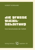 Die große Gleichschaltung Cover des Buches Die große Gleichschaltung (ISBN: 9783944422381)