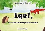 Vom Igel, der eine Schachpartie suchte Cover des Buches Vom Igel, der eine Schachpartie suchte (ISBN: 9783944873053)