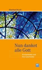 Nun danket alle Gott Cover des Buches Nun danket alle Gott (ISBN: 9783945410080)