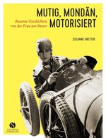Mutig, mondän, motorisiert Cover des Buches Mutig, mondän, motorisiert (ISBN: 9783945543375)