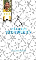 ICH BIN DEIN SELBSTBEWUSSTSEIN !!! Cover des Buches ICH BIN DEIN SELBSTBEWUSSTSEIN !!! (ISBN: 9783945593691)