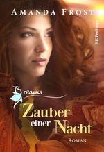 Dreams - Zauber einer Nacht Cover des Buches Dreams - Zauber einer Nacht (ISBN: 9783945796610)